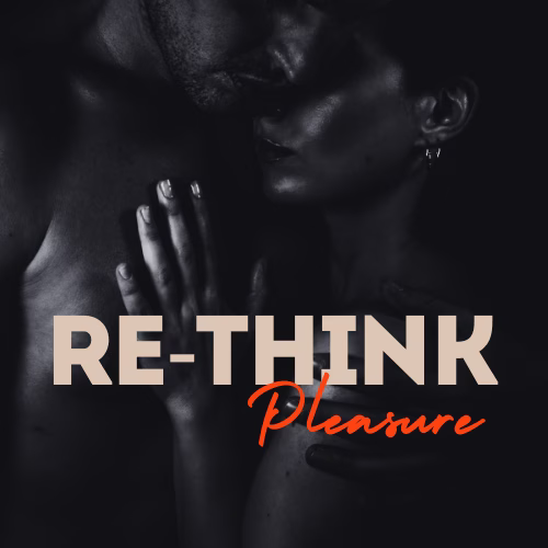 Re Think Pleasure